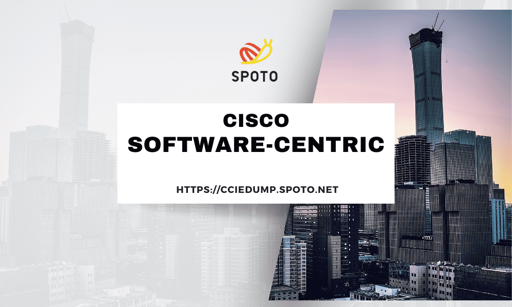 Cisco software-centric